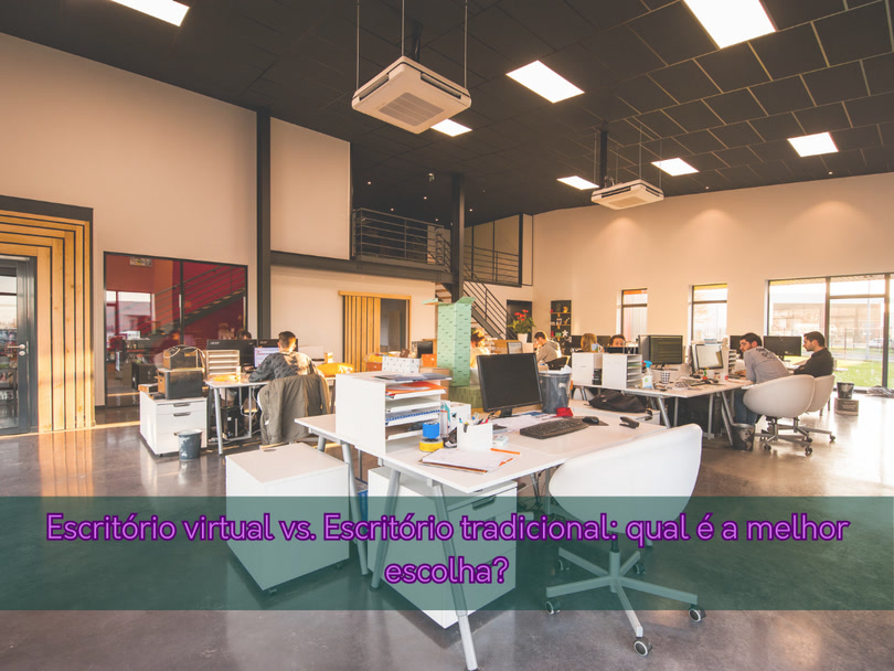 Escritório virtual ou Escritório tradicional: qual é a melhor escolha?