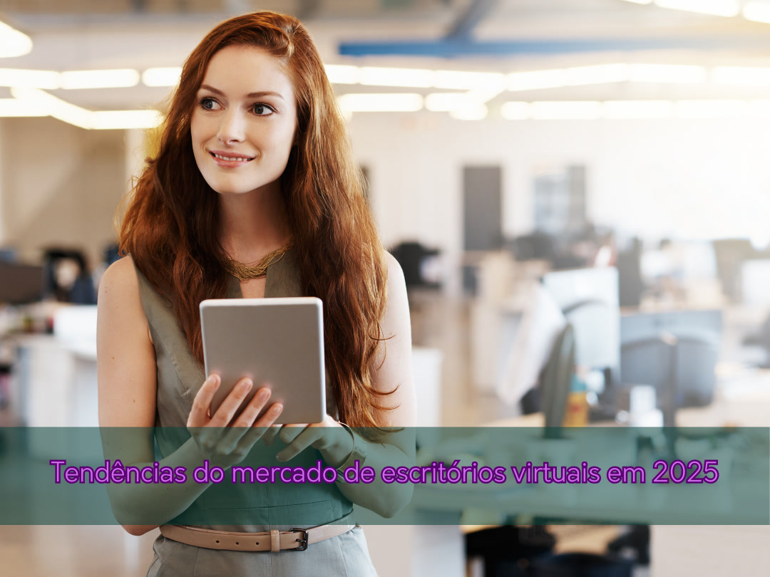 Tendências do mercado de escritórios virtuais em 2025